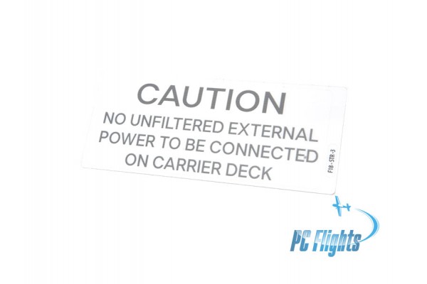 F-18C "Hornet" Caution Unfiltered External Power Placard - Home Cockpit Shell Decal
